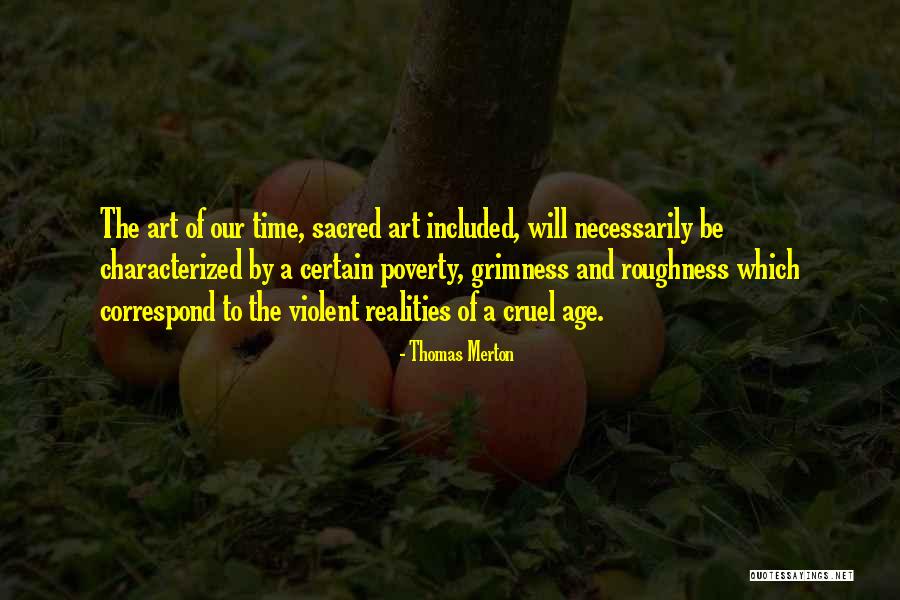 Cruel Or Violent Quotes By Thomas Merton Cruel Or Violent Quotes By Thomas Merton