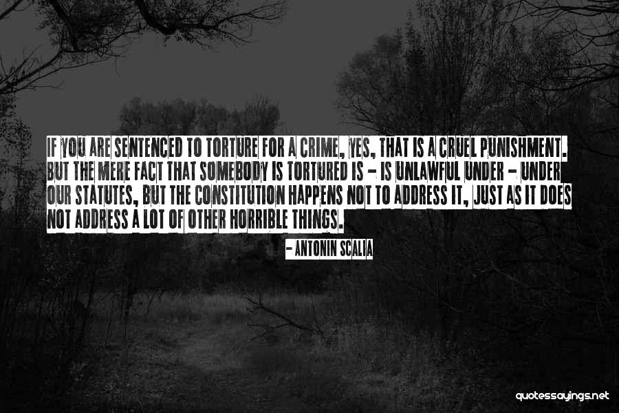 Cruel Punishment Quotes By Antonin Scalia Cruel Punishment Quotes By Antonin Scalia