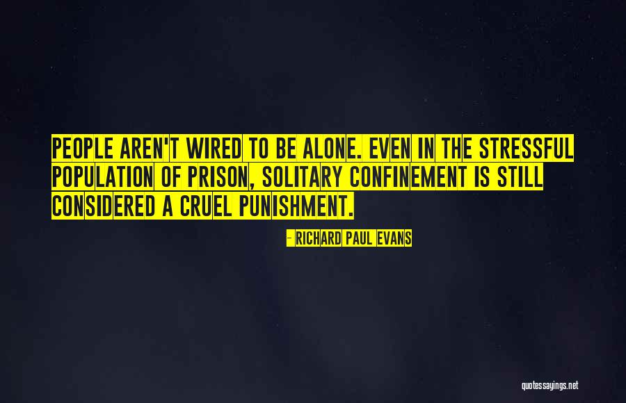 Cruel Punishment Quotes By Richard Paul Evans Cruel Punishment Quotes By Richard Paul Evans