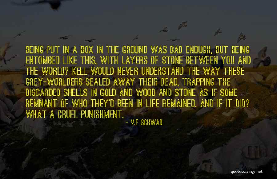 Cruel Punishment Quotes By V.E Schwab Cruel Punishment Quotes By V.E Schwab