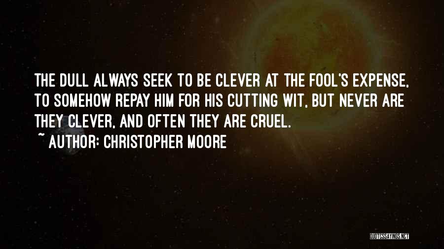 Cruel Quotes By Christopher Moore