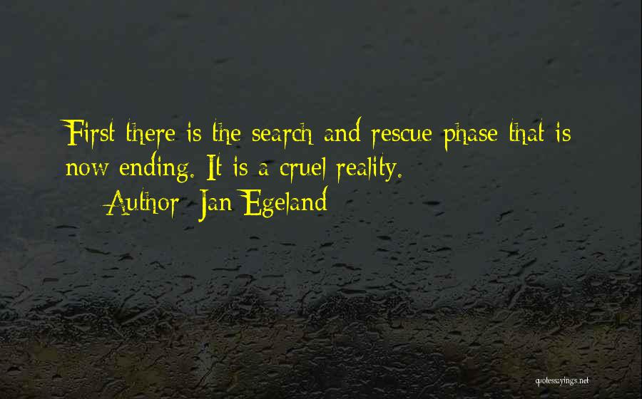 Cruel Reality Quotes By Jan Egeland