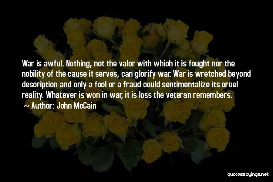 Cruel Reality Quotes By John McCain