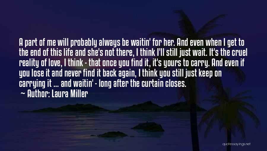 Cruel Reality Quotes By Laura Miller