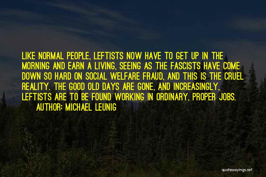 Cruel Reality Quotes By Michael Leunig Cruel Reality Quotes By Michael Leunig