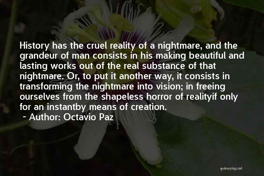 Cruel Reality Quotes By Octavio Paz