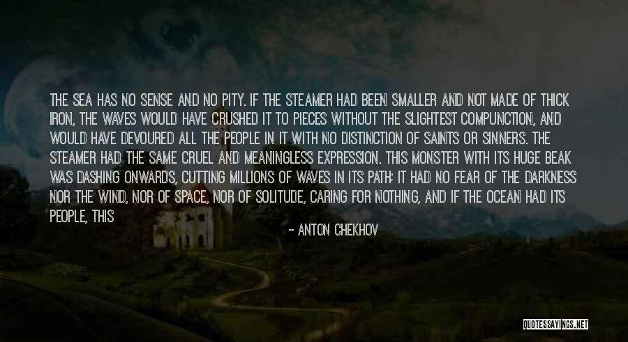 Cruel Sea Quotes By Anton Chekhov Cruel Sea Quotes By Anton Chekhov