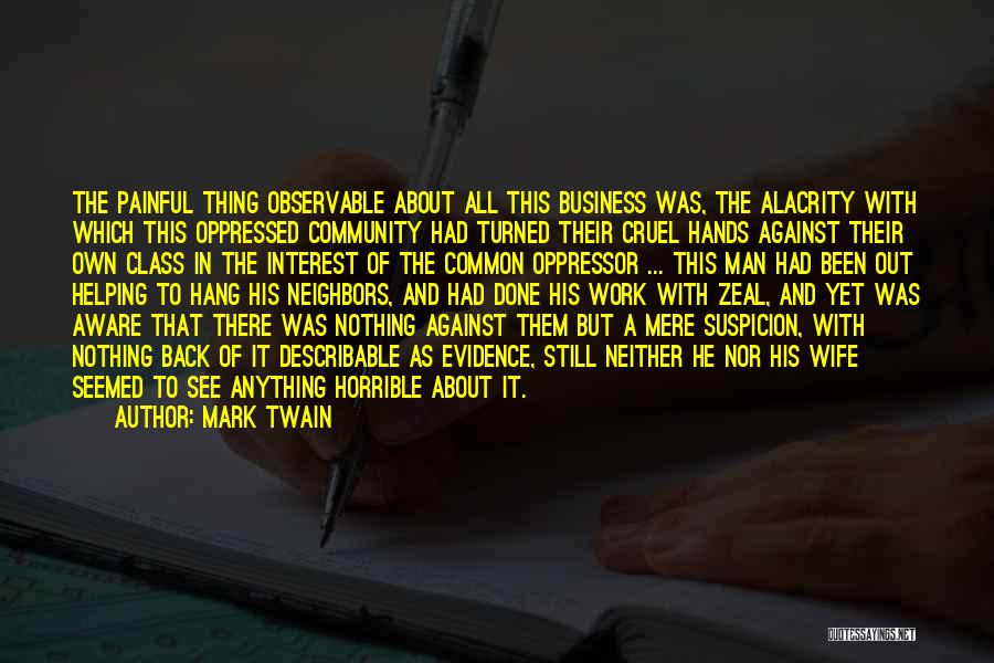 Cruel Society Quotes By Mark Twain