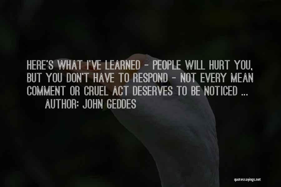 Cruel Words Quotes By John Geddes