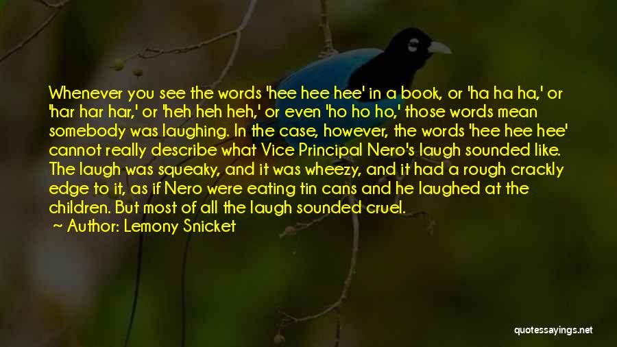 Cruel Words Quotes By Lemony Snicket