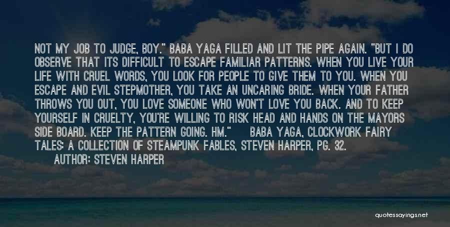 Cruel Words Quotes By Steven Harper
