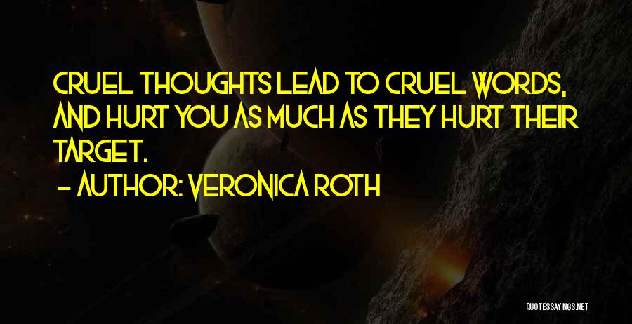 Cruel Words Quotes By Veronica Roth