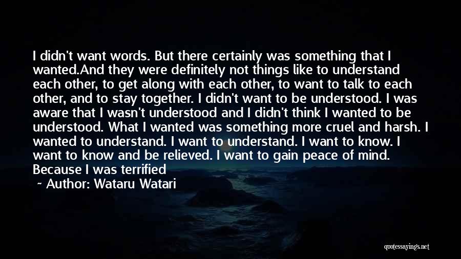 Cruel Words Quotes By Wataru Watari