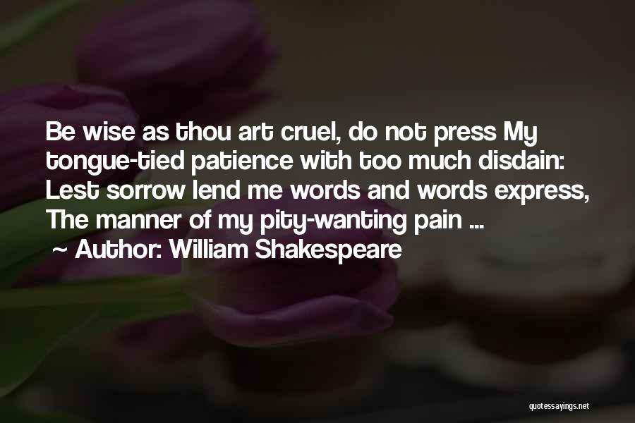 Cruel Words Quotes By William Shakespeare