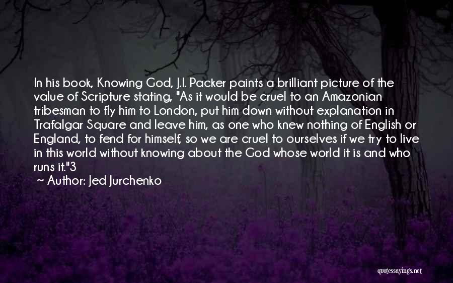 Cruel World We Live In Quotes By Jed Jurchenko