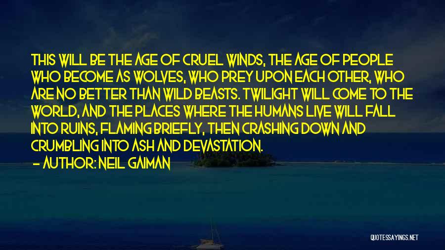 Cruel World We Live In Quotes By Neil Gaiman