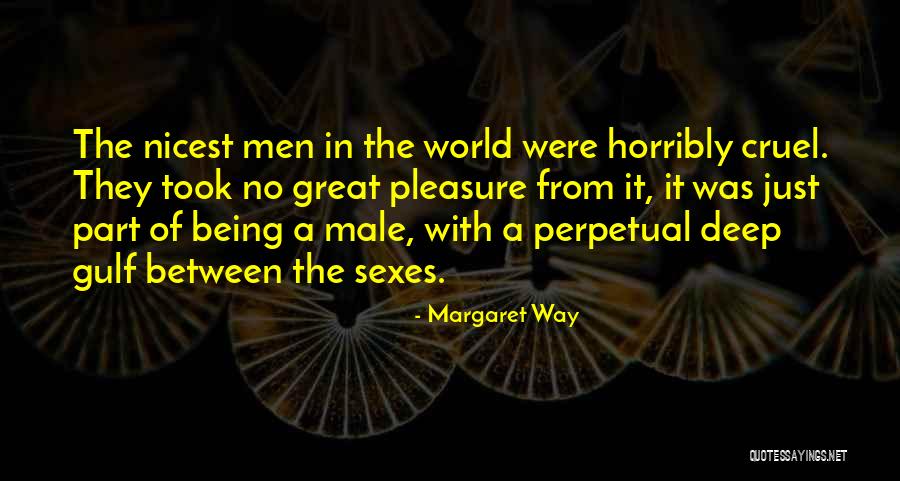 Cruelity Quotes By Margaret Way Cruelity Quotes By Margaret Way