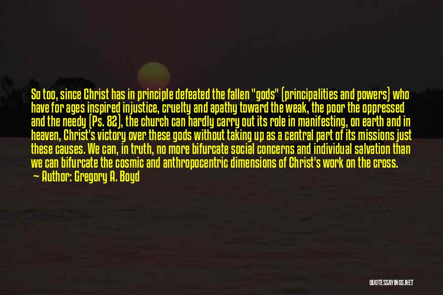 Cruelty And Injustice Quotes By Gregory A. Boyd