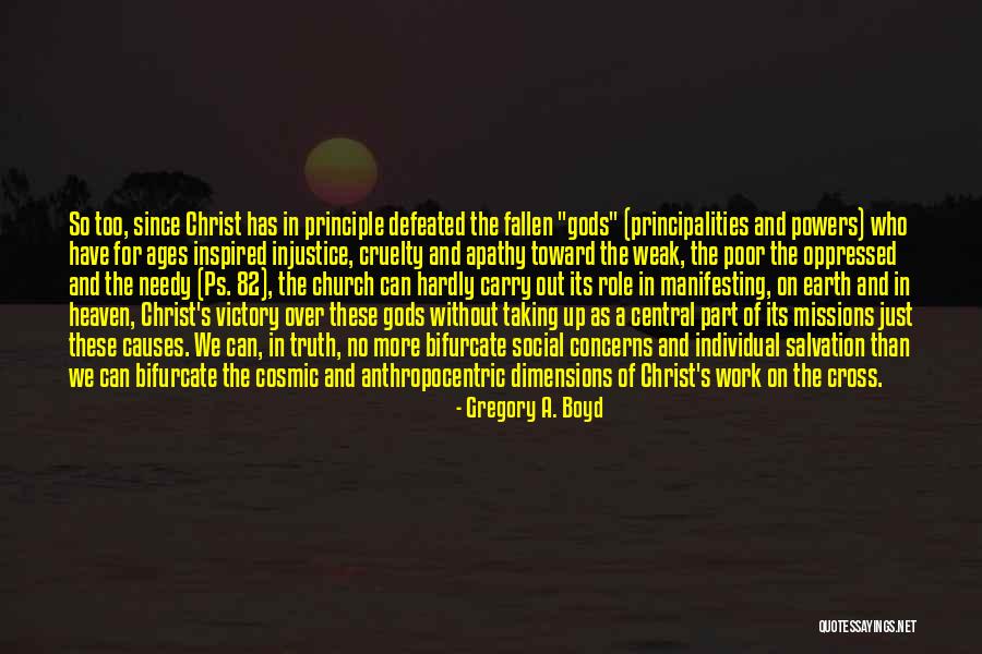 Cruelty And Injustice Quotes By Gregory A. Boyd