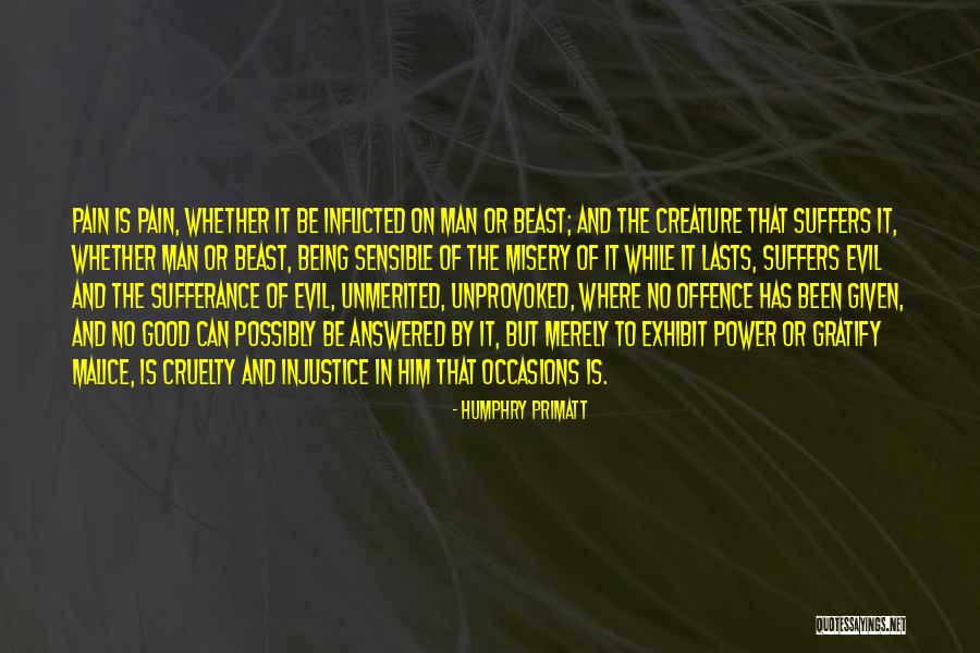 Cruelty And Injustice Quotes By Humphry Primatt