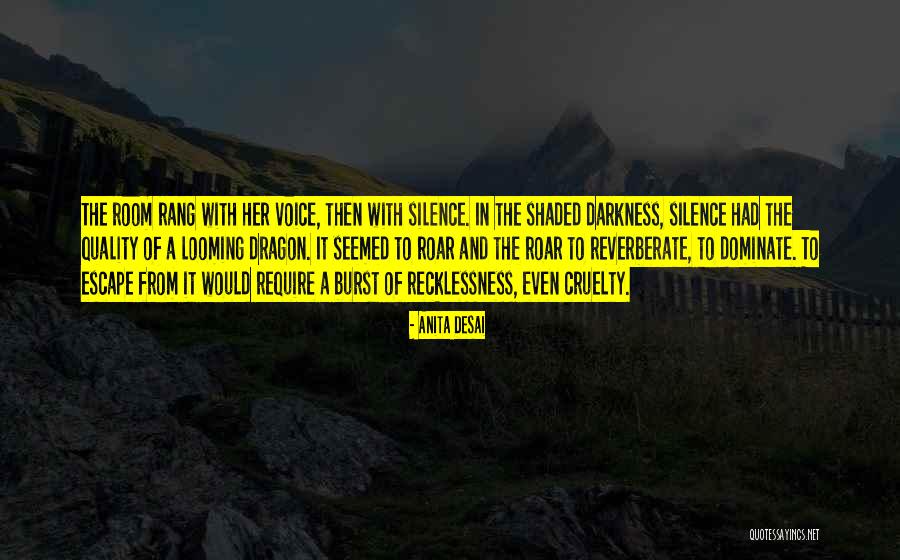 Cruelty And Silence Quotes By Anita Desai Cruelty And Silence Quotes By Anita Desai