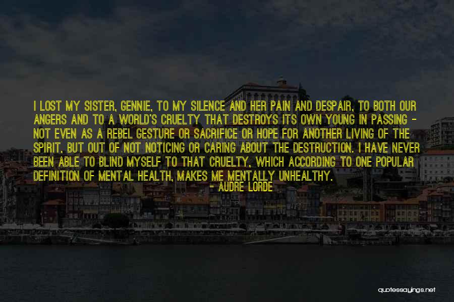 Cruelty And Silence Quotes By Audre Lorde Cruelty And Silence Quotes By Audre Lorde