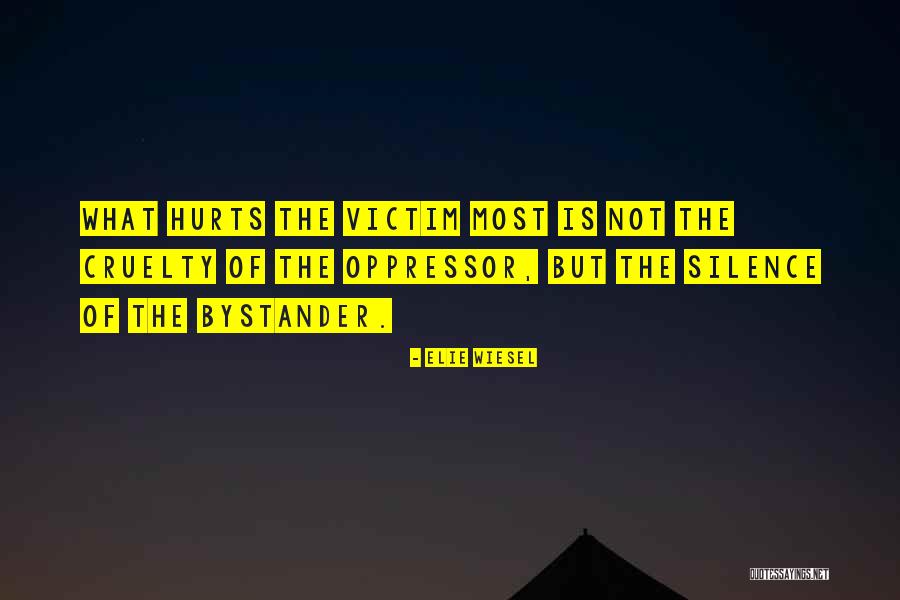 Cruelty And Silence Quotes By Elie Wiesel Cruelty And Silence Quotes By Elie Wiesel