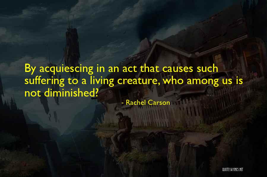 Cruelty In Relationships Quotes By Rachel Carson Cruelty In Relationships Quotes By Rachel Carson