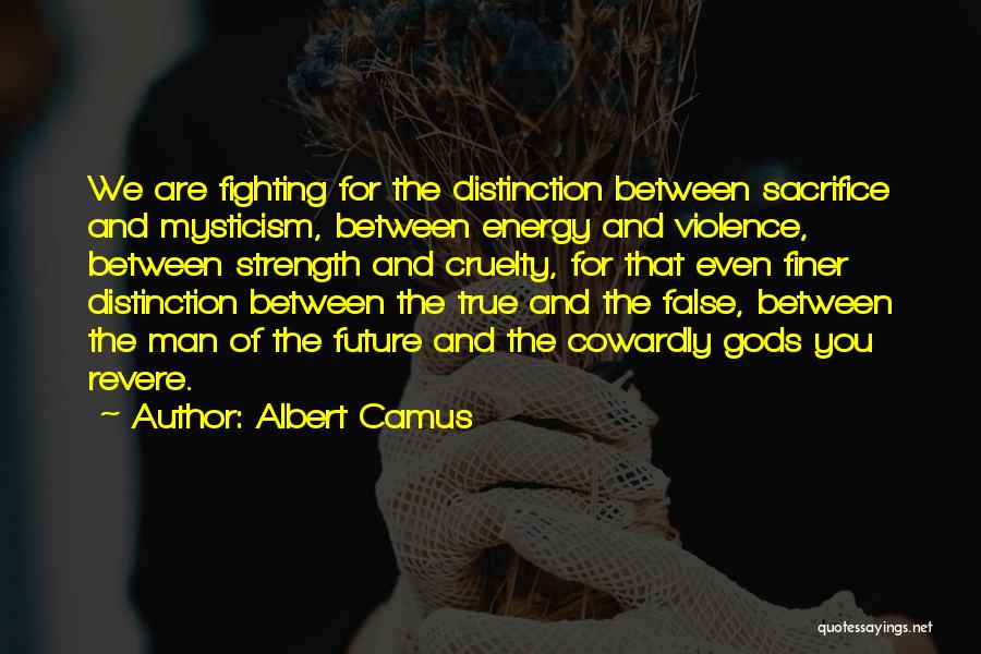 Cruelty Of War Quotes By Albert Camus