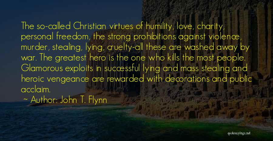 Cruelty Of War Quotes By John T. Flynn