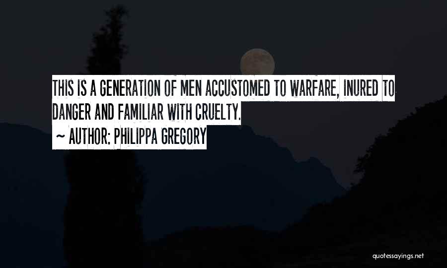 Cruelty Of War Quotes By Philippa Gregory