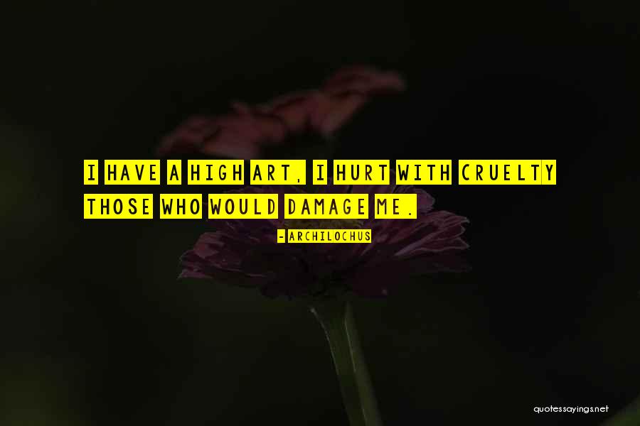 Cruelty Quotes By Archilochus Cruelty Quotes By Archilochus