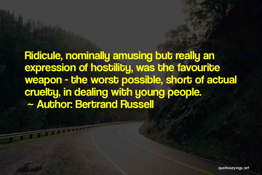 Cruelty Quotes By Bertrand Russell