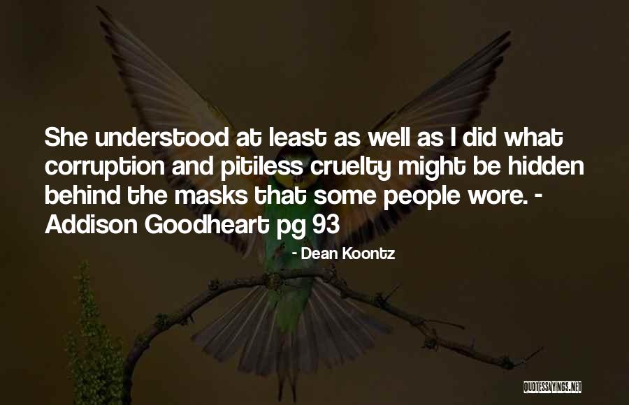 Cruelty Quotes By Dean Koontz