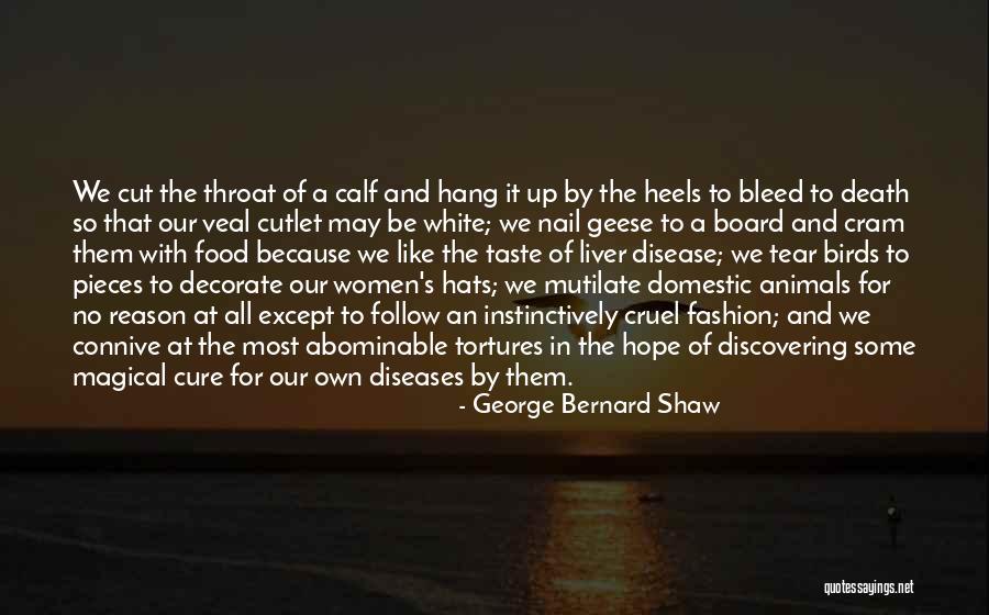 Cruelty Quotes By George Bernard Shaw