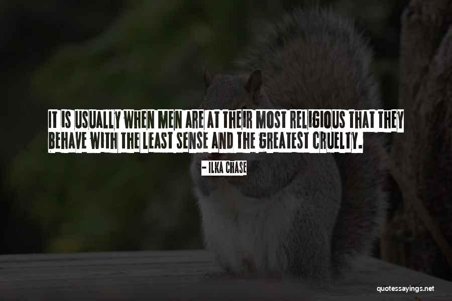 Cruelty Quotes By Ilka Chase Cruelty Quotes By Ilka Chase