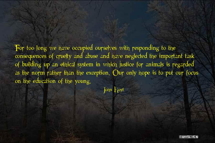 Cruelty Quotes By John Hoyt