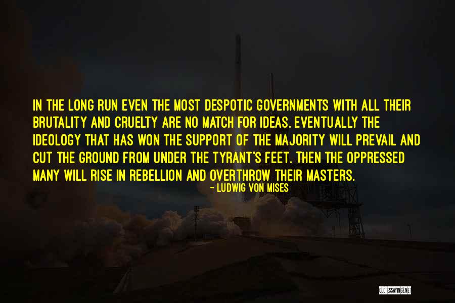 Cruelty Quotes By Ludwig Von Mises Cruelty Quotes By Ludwig Von Mises