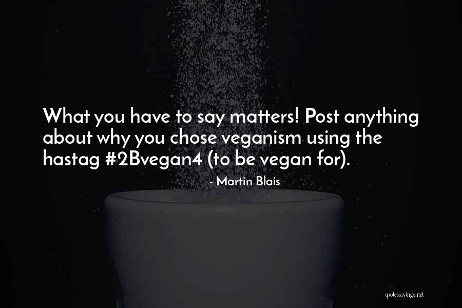 Cruelty Quotes By Martin Blais Cruelty Quotes By Martin Blais