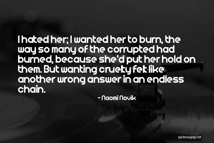 Cruelty Quotes By Naomi Novik Cruelty Quotes By Naomi Novik