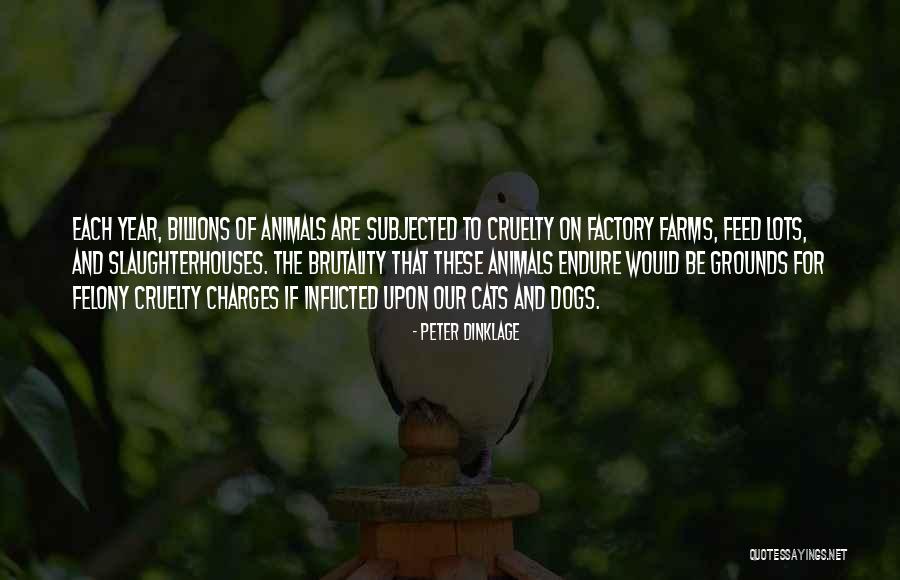 Cruelty Quotes By Peter Dinklage