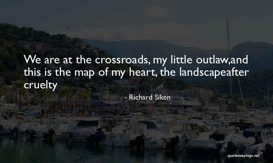 Cruelty Quotes By Richard Siken Cruelty Quotes By Richard Siken