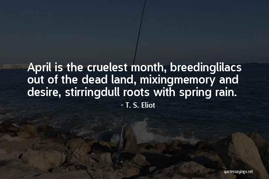 Cruelty Quotes By T. S. Eliot