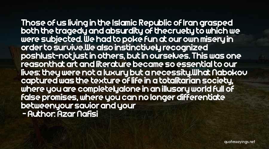 Cruelty Society Quotes By Azar Nafisi