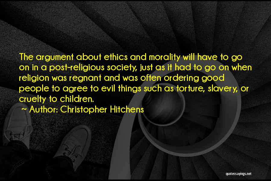 Cruelty Society Quotes By Christopher Hitchens