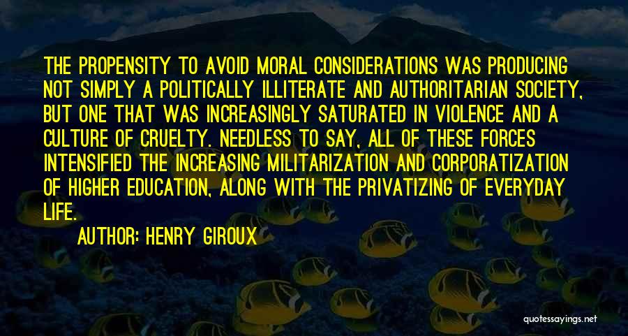 Cruelty Society Quotes By Henry Giroux