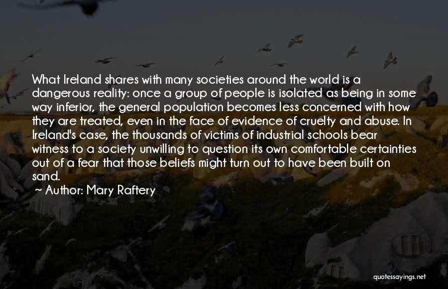 Cruelty Society Quotes By Mary Raftery