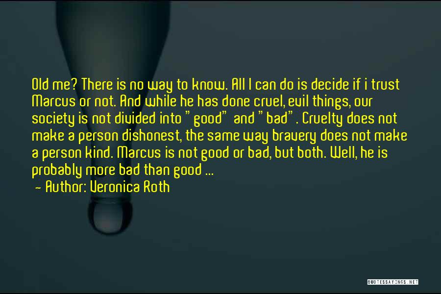 Cruelty Society Quotes By Veronica Roth