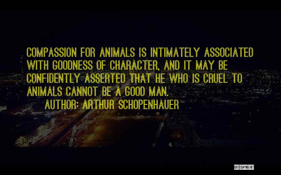 Cruelty To Animals Quotes By Arthur Schopenhauer