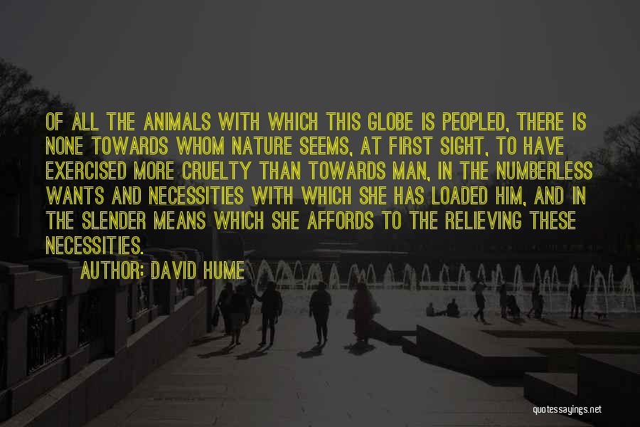 Cruelty To Animals Quotes By David Hume